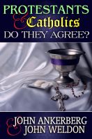 Cover for 'Protestants and Catholics: Do They Now Agree'