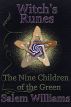 Witch's Runes - The Nine Children of the Green by Salem Williams