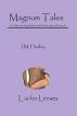 Magnum Tales ~ L is for Lenses by J.M. Hadley
