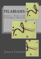 Cover for 'Filariasis: Causes, Tests, and Treatment Options'