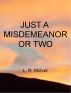 Just A Misdemeanor Or Two by LaVall McIvor