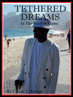 Cover for 'TETHERED DREAMS IN THE SHADOW GAME'