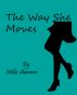 The Way She Moves by Nikki Shannen