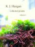 K. J. Hargan Collected Poems Volume 1 by K. J. Hargan