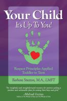 Cover for 'Your Child: It's Up To You!'