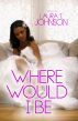 Where Would I Be by Laura Johnson