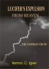 Luciferâ€™s Expulsion From Heaven The Unspoken Truth by Ikenna C Igwe