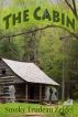 The Cabin by Smoky Trudeau Zeidel