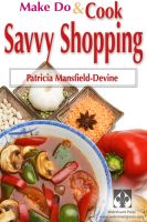 Cover for 'Make Do & Cook: Savvy Shopping'