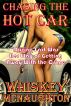 Chasing the HOT Car by Whiskey McNaughton