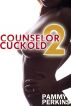 Counselor Cuckold 2 by Pammy Perkins