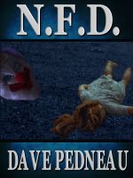 Cover for 'N.F.D. -- A Whit Pynchon Mystery'