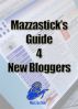 Mazzastick's Guide 4 New Bloggers by Justin Mazza