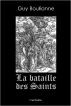 La bataille des saints by Guy Boulianne
