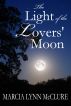 The Light Of The Lovers Moon by Marcia Lynn McClure