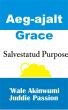 Aeg-ajalt Grace  Salvestatud Purpose by Juddie Passion