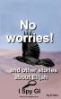 No worries! by Di Allen