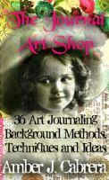 Cover for 'The Journal Art Shop:36 Art Journaling Background Methods, Techniques and Ideas'