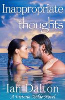 Cover for 'Inappropriate Thoughts (Victoria Wilde #1)'