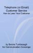 Telephone (or Email) Customer Service by Communication Concierge