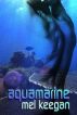 Aquamarine by Mel Keegan