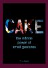 Cake by Tessa Apa