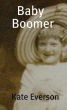 Baby Boomer by Kate Everson