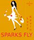 Sparks Fly (A fun romance novel about the 