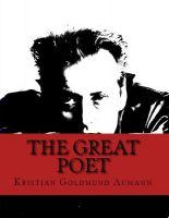 Cover for 'The Great Poet; Complete Poetical Works of Kristian Goldmund Aumann'