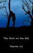 The Girl on the Hill by Alenka Co