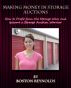 Making Money in Storage Auctions: How to Profit from the Storage Wars and become a Storage Auction Warrior by Boston Reynolds