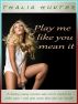 Play Me Like You Mean It by Thalia Hunter