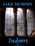 Indoors by Jake Murphy